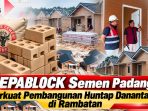 huntap-danantara-di-rambatan-dikebut,-sepablock-semen-padang-jadi-andalan