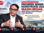 dukung-asta-cita-dan-hilirisasi,-adhi-karya-optimistis-industri-konstruksi-tetap-menjanjikan-pada-2026